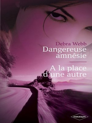 cover image of Dangereuse amnésie--A la place d'une autre (Harlequin Black Rose)